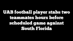 UAB football player stabs two teammates hours before scheduled game against South Florida