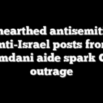 Unearthed antisemitic, anti-Israel posts from Mamdani aide spark GOP outrage