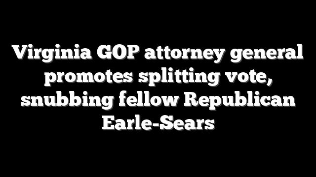 Virginia GOP attorney general promotes splitting vote, snubbing fellow Republican Earle-Sears