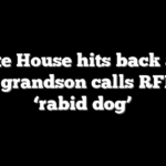 White House hits back after JFK’s grandson calls RFK Jr. a ‘rabid dog’