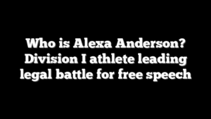 Who is Alexa Anderson? Division I athlete leading legal battle for free speech