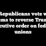 20 Republicans vote with Dems to reverse Trump executive order on federal unions