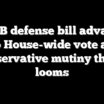 $900B defense bill advances to House-wide vote as conservative mutiny threat looms
