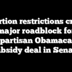 Abortion restrictions create major roadblock for bipartisan Obamacare subsidy deal in Senate