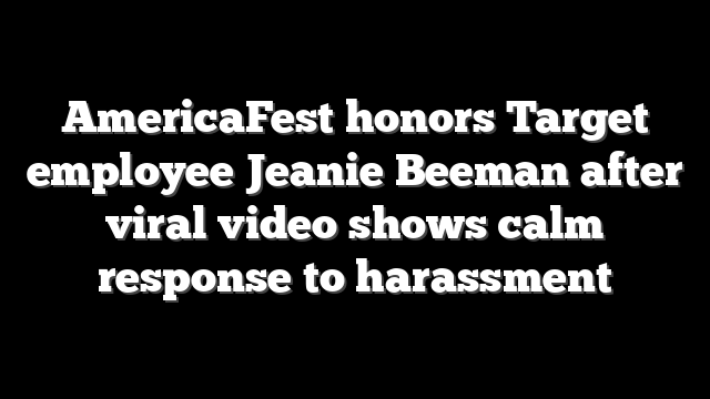 AmericaFest honors Target employee Jeanie Beeman after viral video shows calm response to harassment