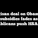 Bipartisan deal on Obamacare subsidies fades as Republicans push HSA plan