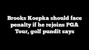 Brooks Koepka should face penalty if he rejoins PGA Tour, golf pundit says