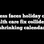 Congress faces holiday crunch as health care fix collides with shrinking calendar