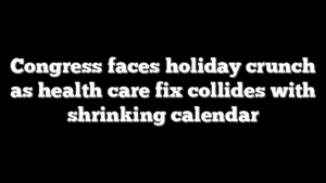 Congress faces holiday crunch as health care fix collides with shrinking calendar