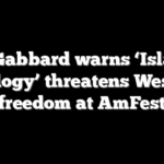 DNI Gabbard warns ‘Islamist ideology’ threatens Western freedom at AmFest