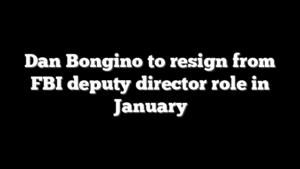 Dan Bongino to resign from FBI deputy director role in January