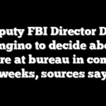 Deputy FBI Director Dan Bongino to decide about future at bureau in coming weeks, sources say