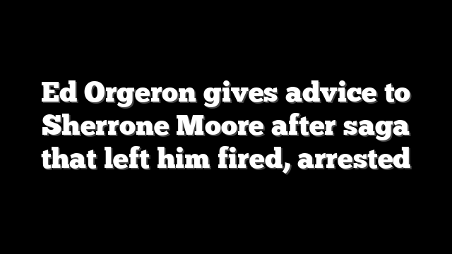 Ed Orgeron gives advice to Sherrone Moore after saga that left him fired, arrested