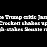 Fierce Trump critic Jasmine Crockett shakes up high-stakes Senate race
