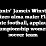 Giants’ Jameis Winston criticizes alma mater Florida State football, applauds championship women’s soccer team