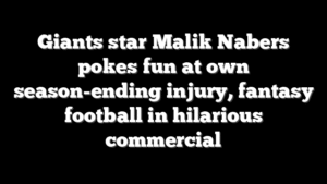 Giants star Malik Nabers pokes fun at own season-ending injury, fantasy football in hilarious commercial