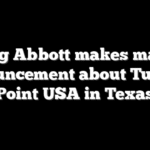 Greg Abbott makes major announcement about Turning Point USA in Texas