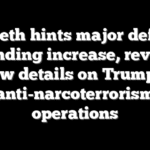 Hegseth hints major defense spending increase, reveals new details on Trump’s anti-narcoterrorism operations