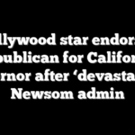 Hollywood star endorses Republican for California governor after ‘devastating’ Newsom admin