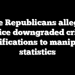 House Republicans allege DC police downgraded crime classifications to manipulate statistics