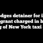 ICE lodges detainer for illegal immigrant charged in brutal killing of New York taxi driver