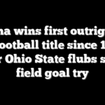 Indiana wins first outright Big 10 football title since 1945 after Ohio State flubs short field goal try