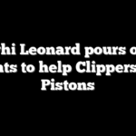 Kawhi Leonard pours on 55 points to help Clippers top Pistons