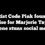 Leftist Code Pink founder praise for Marjorie Taylor Greene stuns social media
