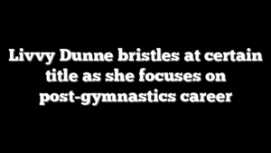 Livvy Dunne bristles at certain title as she focuses on post-gymnastics career