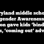 Maryland middle school’s Transgender Awareness Week lesson gave kids ‘binding’ tips, ‘coming out’ advice