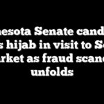 Minnesota Senate candidate wears hijab in visit to Somali market as fraud scandal unfolds
