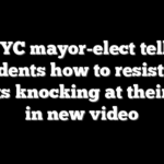 NYC mayor-elect tells residents how to resist ICE agents knocking at their door in new video