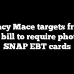 Nancy Mace targets fraud with bill to require photo on SNAP EBT cards
