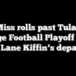 Ole Miss rolls past Tulane in College Football Playoff debut after Lane Kiffin’s departure