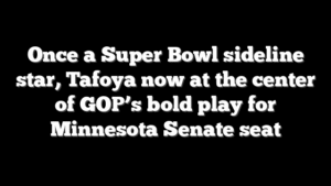 Once a Super Bowl sideline star, Tafoya now at the center of GOP’s bold play for Minnesota Senate seat
