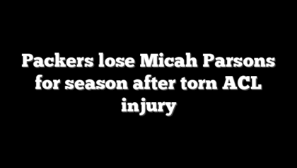 Packers lose Micah Parsons for season after torn ACL injury