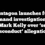 Pentagon launches full command investigation into Sen. Mark Kelly over ‘serious misconduct’ allegations