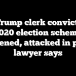 Pro-Trump clerk convicted in 2020 election scheme threatened, attacked in prison, lawyer says