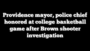 Providence mayor, police chief honored at college basketball game after Brown shooter investigation