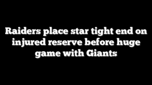 Raiders place star tight end on injured reserve before huge game with Giants