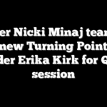 Rapper Nicki Minaj teams up with new Turning Point USA leader Erika Kirk for Q&A session