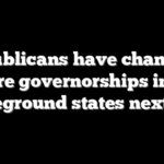 Republicans have chance to secure governorships in key battleground states next year