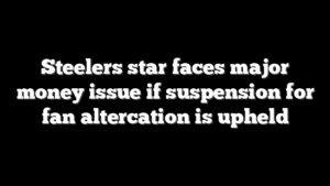 Steelers star faces major money issue if suspension for fan altercation is upheld
