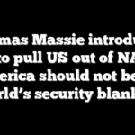 Thomas Massie introduces bill to pull US out of NATO: ‘America should not be the world’s security blanket’