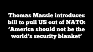 Thomas Massie introduces bill to pull US out of NATO: ‘America should not be the world’s security blanket’