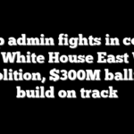 Trump admin fights in court to keep White House East Wing demolition, $300M ballroom build on track