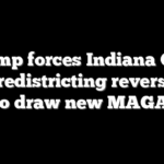 Trump forces Indiana GOP into redistricting reversal in race to draw new MAGA map