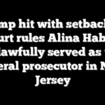 Trump hit with setback as court rules Alina Habba unlawfully served as top federal prosecutor in New Jersey
