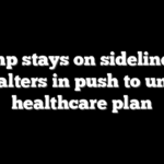 Trump stays on sidelines as GOP falters in push to unite on healthcare plan