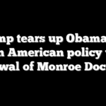 Trump tears up Obama-era Latin American policy with renewal of Monroe Doctrine